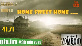 ProjectZomboid SZ2 TÜRKÇE Bölüm30 HOME SWEET HOME [upl. by Chon]