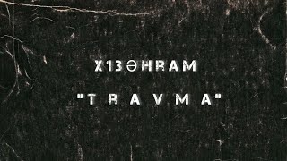 x13əhram  TRAVMA demo [upl. by Christos]