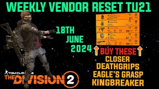 The Division 2 MUST BUYS quotGREAT WEEKLY VENDOR RESET TU21 LEVEL 40quot June 18th 2024 [upl. by Hendrix]