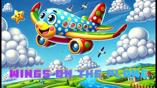 ✈️ quotWings on the Planequot Song for Kids  Fun Airplane Adventure ✈️ KidsSong LearningFun [upl. by Osbourn710]