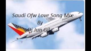 Saudi Ofw Love Song mix By Dj Jun Gil [upl. by Meir]