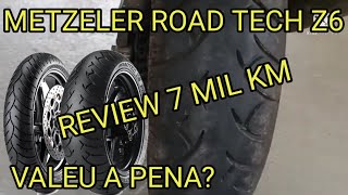 METZELER ROAD TECH Z6  REVIEW DOS 7 MIL KM [upl. by Ishmael]