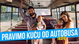 PRAVIMO KUĆU OD AUTOBUSA ep01 [upl. by Eilah]