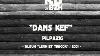 Pilpazig  Dans Kef danse keff [upl. by Eihtak166]