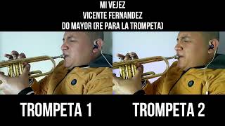 Como Tocar Mi Vejez  Vicente Fernandez Trompeta 1 y 2 TONO ORIGINAL [upl. by Roche]