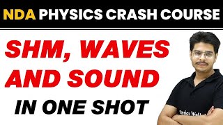 SHM WAVES amp SOUND in One Shot  NDA Physics Crash Course [upl. by Anitreb]