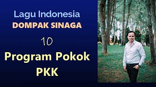 DOMPAK SINAGA  10 PROGRAM POKOK PKK Official Lirik [upl. by Craig]