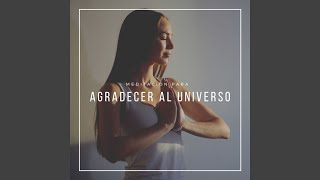 Meditación para Agradecer al Universo [upl. by Klapp]