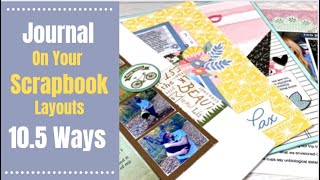 105 Ways To Add Journaling To Your Scrapbook Layout [upl. by Ranzini]