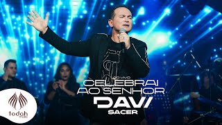 Davi Sacer  Celebrai ao Senhor Clipe Oficial [upl. by Lachance117]