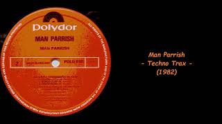 Man Parrish  Techno Trax 1982 [upl. by Leitnahs]