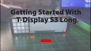 Getting Started With TDisplay S3 Long [upl. by Elleraj242]