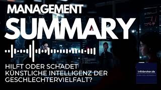 Management Summary Künstliche Intelligenz und GenderDiversität im TechRecruiting [upl. by Calie368]