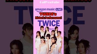 TWICEs Historic Amazon Music Live Performance 🎤✨ shorts [upl. by Jammal]