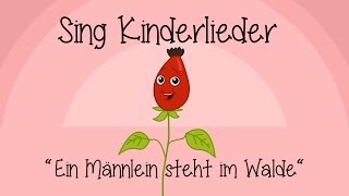 Ein Männlein steht im Walde  Kinderlieder zum Mitsingen  Sing Kinderlieder [upl. by Kristina]