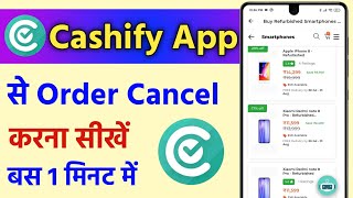 cashify app se order cancel kaise kare  how to cancel order in cashify app [upl. by Marv]