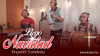 ¡Llegó La Navidad Popurrí Navideño  Propósito ft Bryan Matos Luis Carlos Delgadillo [upl. by Einahets345]