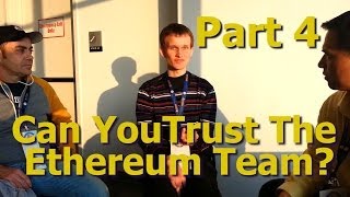 Vitalik Buterin Interview 4  Can You Trust The Ethereum Team  By Tai Zen amp James DAngelo [upl. by Denman]