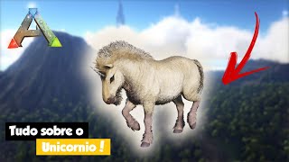 Tudo sobre o UNICÓRNIO ARK Survival Evolved [upl. by Nelyag]