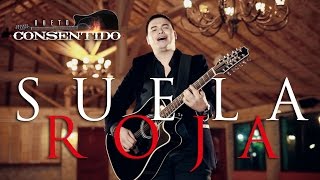 DUETO CONSENTIDO  SUELA ROJA VIDEO OFICIAL [upl. by Durstin]