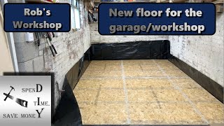 Damp proofing the garageworkshop floor and new osb flooring [upl. by Akihdar]