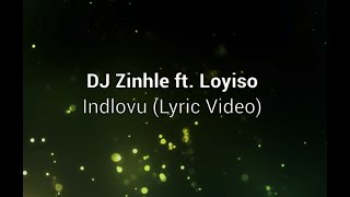 DJ Zinhle  ft Loyiso  Indlovu Lyric Video Lyrics [upl. by Fuller]