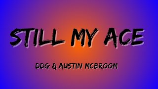 DDG amp DDG amp Austin McBroom  Still My Ace RV Lyrics [upl. by Payton]