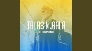 Tala3 N Jbala [upl. by Greeson]