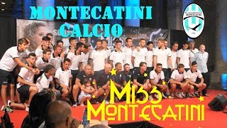 Presentazione del Montecatini Calcio amp Miss Montecatini [upl. by Naaman]