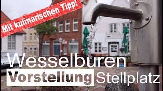 Stellplatz Wesselburen mit kulinarischen Tipp Unser Reisebericht VLog003 Wohnmobil Camping Womo [upl. by Eahsat]