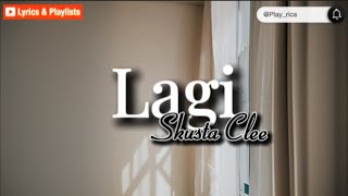 Lagi  Skusta Clee Lyrics [upl. by Lasky755]