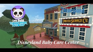 Lets Build TPT2 Mini Disneyland Reimagined  Disneyland Baby Care Center [upl. by Fabiano]