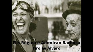 Elis Regina e Adoniran Barbosa  Tiro ao Álvaro  Letra Lyrics [upl. by Stefanie]