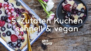 Schneller 5 Zutaten Kuchen  vegan und lecker  Blitzkuchen [upl. by Esaertal]