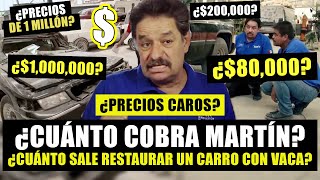 ¿CUÁNTO Cuesta RESTAURAR un carro con Martín Vaca ¿Precios INALCANZABLES o Baratos [upl. by Chiou]