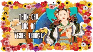 Yeshe Tsogyal Dakini Mantra  Đức Bà Yeshe Tsogyal Thần Chú 108 Repetitions [upl. by Jefferey]