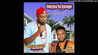 Odogwu Na Epempe by Onyeoma Tochukwu Nnamani [upl. by Sevik]