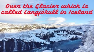 Over the Glacier which is called Langjökull in Iceland [upl. by Rick929]