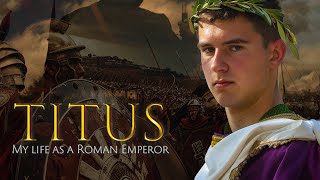 Titus My Life as a Roman Emperor documentary biography explainervideo emperortitus titus [upl. by Bret961]