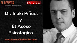 Dr Iñaki Piñuel y el Acoso Psicológico [upl. by Lewse]