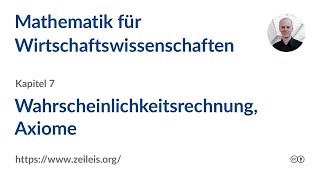 Mathematik für Wirtschaftswissenschaften 7b Grundbegriffe Axiome [upl. by Martinic]