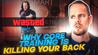 Your Core Training Causing Back Pain  3 REASONS WHY [upl. by Melli]