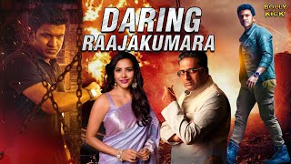 Daring Raajakumara  Hindi Full Movie  Puneeth Rajkumar Priya Anand Prakash Raj  Action Movies [upl. by Wilson]