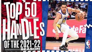 Top 50 Handles Of The 202122 NBA Season [upl. by Laurel]