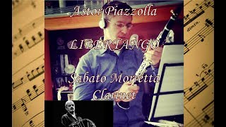 Astor Piazzolla quotLibertangoquot Sabato Morretta Clarinet [upl. by Phebe848]