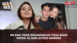 Tissa Biani Doakan Ini Untuk Al dan Alyssa [upl. by Brodeur630]