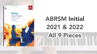 ABRSM Initial Piano 2021 amp 2022 All 9 Pieces [upl. by Erkan]