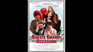 QUESTE GRANDI OCCASIONI 2022 un film di Paolo Gandini Commedia italiana film completo [upl. by Ellehcin832]