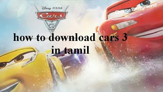 How to download cars 3 movie tamil dubbed [upl. by Viveca]