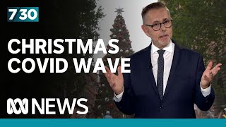 Yet another COVID wave arrives for Christmas  730 [upl. by Bradway]